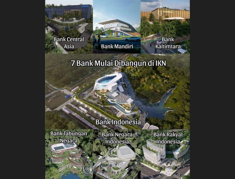 Ini 7 Bank yang Dibangun di Ibu Kota Nusantara