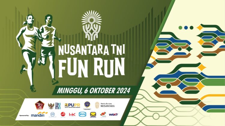 Nusantara TNI Fun Run 6 Oktober 2024: Yuk Meriahkan HUT Ke-79 TNI di IKN dengan Olahraga