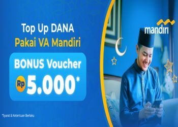 Wow, Mantap Banget! Top Up DANA Pakai VA Mandiri Bonus Voucher Rp5.000