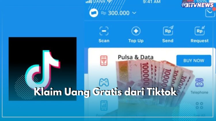 Cuan Ngalir! Dapatkan Saldo DANA Gratis Hanya dengan Buat Konten di TikTok, Begini Cara Klaimnya