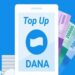 Perlu Diketahui, Ini Beberapa Penyebab Top Up Saldo DANA Gagal