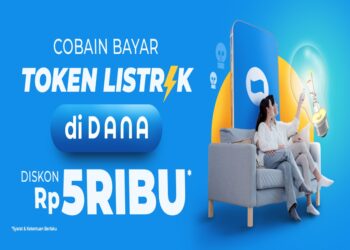 Udah Tahu Belum? Bayar Token Listrik di DANA Bisa Dapat Diskon Rp5 Ribu