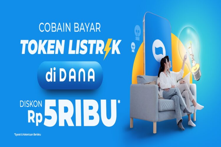 Udah Tahu Belum? Bayar Token Listrik di DANA Bisa Dapat Diskon Rp5 Ribu