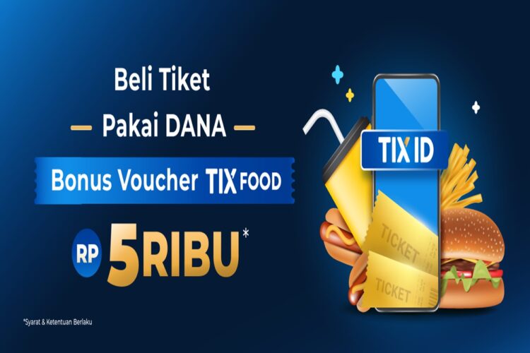 Ayo Beli Tiket Pakai DANA! Bonus Voucher TIX Food Rp5.000