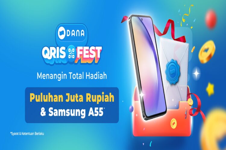 Wow, DANA QRIS Fest Sediakan Total Hadiah Puluhan Juta dan Samsung A55!